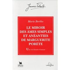 Le miroir des �mes simples et an�anties de Marguerite Por�te: Une vie bless�e d'amour