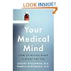 Your Medical Mind: How to Decide What Is Right for You