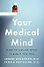 Your Medical Mind: How to Decide What Is Right for You