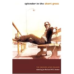 Splendor in the Short Grass: The Grover Lewis Reader