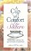A Cup of Comfort for Sisters: Stories that Celebrate the Special Bonds of Sisterhood