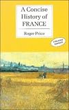 A Concise History of France (Cambridge Concise Histories)