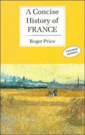 A Concise History Of France