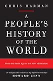 A People's History of the World: From the Stone Age to the New Millennium, New Edition A People's History of the World: From the Stone Age to the New Millennium, New Edition