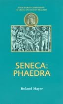 Seneca: "Phaedra" (Duckworth Companions to Greek & Roman Tragedy): "Phaedra"
