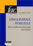 Linguistique textuelle : Des genres de discours aux textes