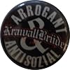 Krawallbr�der - Arrogant & Antisozial Button 25 mm