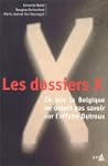 Dossiers X (les) ce que la belgique n...