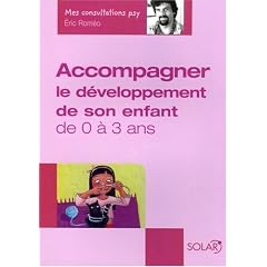 Accompagner le d�veloppement de votre enfant de 0 � 3 ans