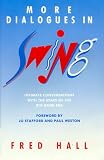 More Dialogues in Swing: Intimate Conversations With the Stars of the Big Band Era