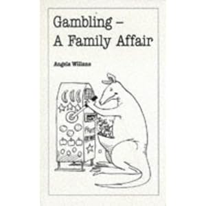 Gambling - A Family Affair (Overcoming common problems)