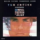 Born On The Fourth Of July: Motion Picture Soundtrack Album