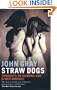 Straw Dogs: Thoughts on Humans and Other Animals