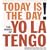 Today Is the Day