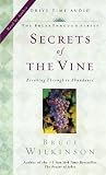 Secrets of the Vine: Breaking Through to Abundance