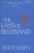The Lays of Beleriand (The History of Middle-Earth, Vol. 3)