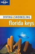 Lonely Planet Diving & Snorkeling Florida Keys (Lonely Planet)