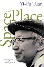 Space and Place: The Perspective of Experience