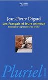 Les Français et leurs animaux : Ethnologie d\'un phénomène de société