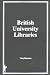Book British University Libraries (Haworth Series in Library and Information Science, 2) (Haworth Series in Library and Information Science, 2)
