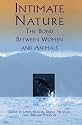 Intimate Nature: The Bond Between Women and Animals