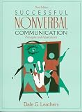 Successful Nonverbal Communication: Principles and Applications (3rd Edition)
