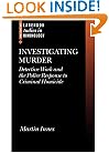 Investigating Murder: Detective Work and the Police Response to Criminal Homicide (Clarendon Studies in Criminology)