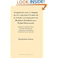 Diagn�stico por la imagen de las lesiones focales de la calota: comparaci�n de modelos estad�sticos y redes neuronales