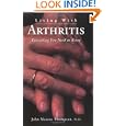 Living With Arthritis: Everything You Need to Know (Your Personal Health) by John Marcus Thompson MD FRCPC
