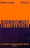 Produkt-Bild: Buddhismus und Christentum. Geschichte, Konfrontation, Dialog