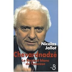 Chevardnadz� : le Renard blanc du Caucase