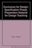 Curriculum for design. Specification phase