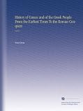History of Greece and of the Greek People From the Earliest Times To the Roman Conquest: V.4 Pt.1
