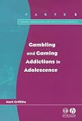Gambling and Gaming Addictions in Adolescence (Parent, Adolescent and Child Training Skills)