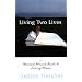 Living Two Lives: A Married Woman's Guide to Loving Women