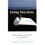 Living Two Lives: A Married Woman's Guide to Loving Women