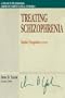 Treating Schizophrenia (Jossey-Bass Library of Current Clinical Technique)