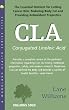 C.L.A.: The Essential Nutrient for Cutting Cancer Risk, Reducing Body Fat, and Providing Antioxidant Properties (Woodland Health Series)