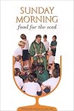 Sunday Morning: Food for the Soul