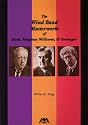 The Wind Band Masterworks of Holst, Vaughan Williams and Grainger (Meredith Music Resource)