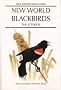 New World Blackbirds: The Icterids (Helm Identification Guides)
