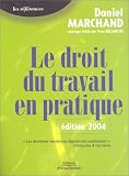 Le Droit du travail en pratique