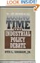 Losing Time: The Industrial Policy Debate (Twentieth Century Fund Books/Reports/Studies)