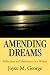 Amending Dreams: Reflections and Meditations of a Widow