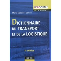 Dictionnaire du transport et de la logistique - 3�me �dition