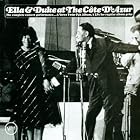 Click here to buy Ella and Duke at the C�te D'Azur by  Ella Fitzgerald and Duke Ellington .