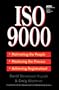 ISO 9000: Motivating the People, Mastering the Process, Achieving Registration
