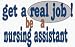 get a real job! be a nursing assistant Decals / Stickers * Pack of 10