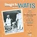 The Central Avenue Scene Vol.1 1951-1954: Straight to Watts