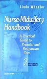 Nurse-Midwifery Handbook: A Practical Guide to Prenatal and Postpartum Care